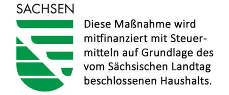 Diese Maßnahme wird mitfinanziert mit Steuermitteln auf Grundlage des vom Sächsischen Landtag beschlossenen Haushalts.